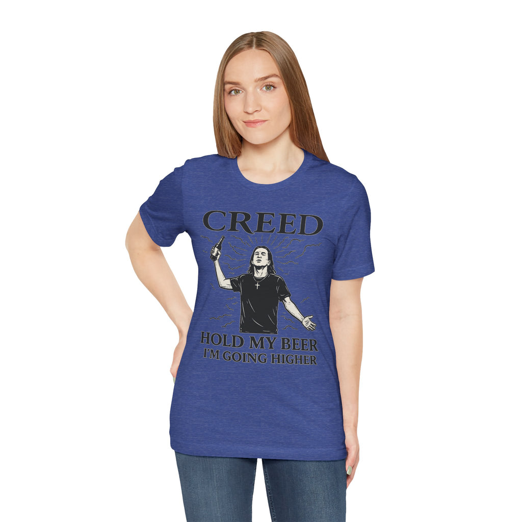 CREED – Hold My Beer, I’m Going Higher Tee