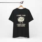 Funny Brain T-Shirt — "I Came, I Saw, I Forgot What I Was Doing" Graphic Tee