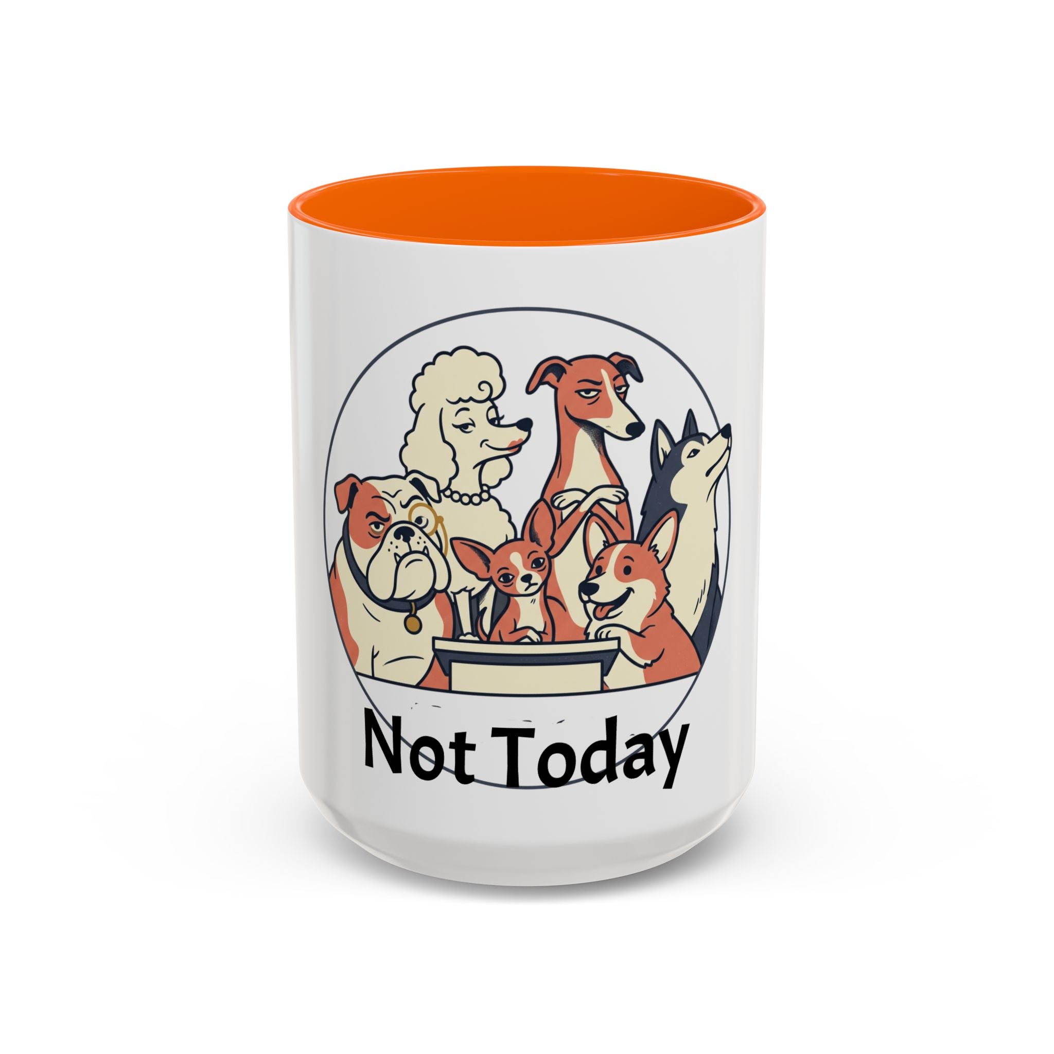 Accent Mug — 'Not Today' Dog Pack Coffee Mug (11/15oz)