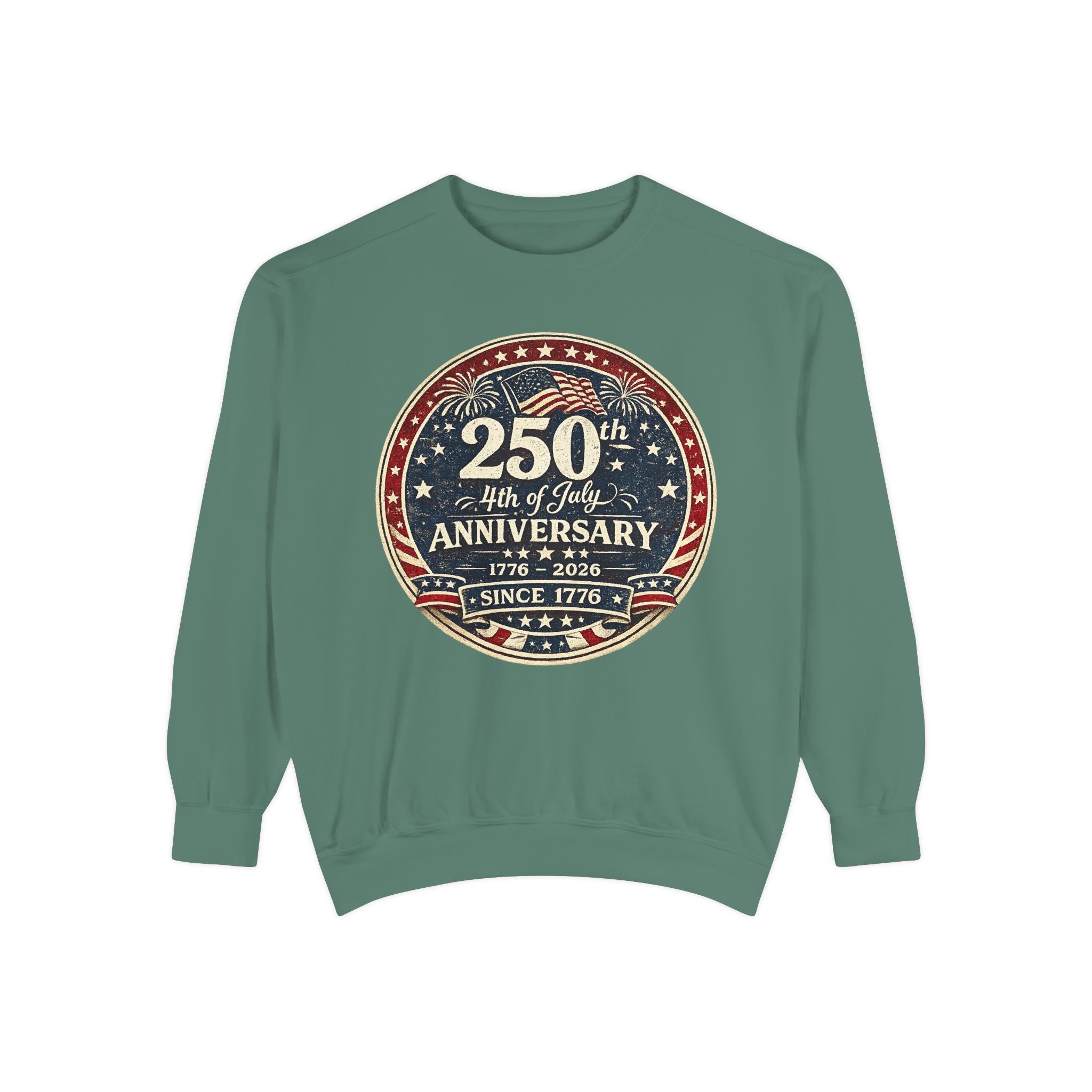 250th 4th of July Anniversary Sweatshirt — Patriotic Independence Day Crewneck