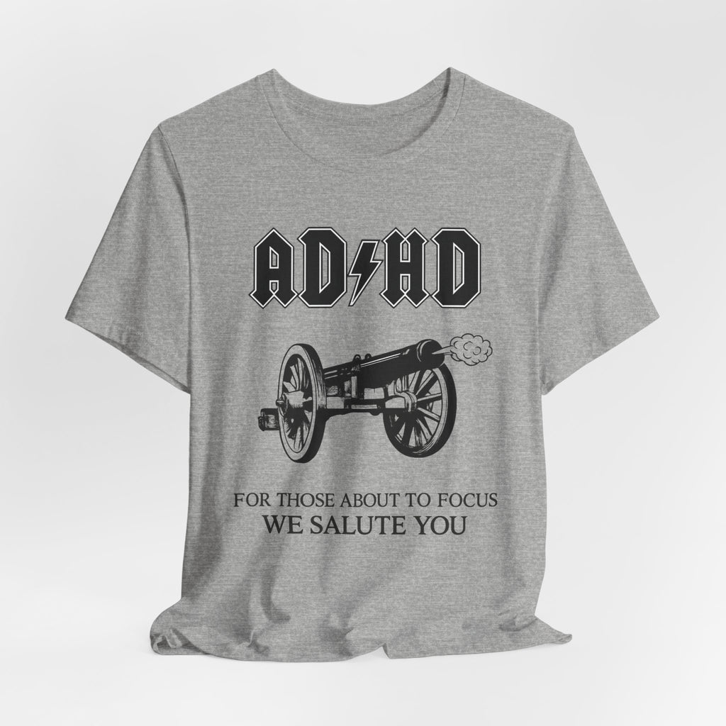 ADHD AC/DC Tee — "For Those About to Focus We Salute You" Graphic T-Shirt