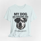 Great Dane Dog Lover Graphic Tee - "My Dog Has Seen Some Shit and Judges Me Daily"