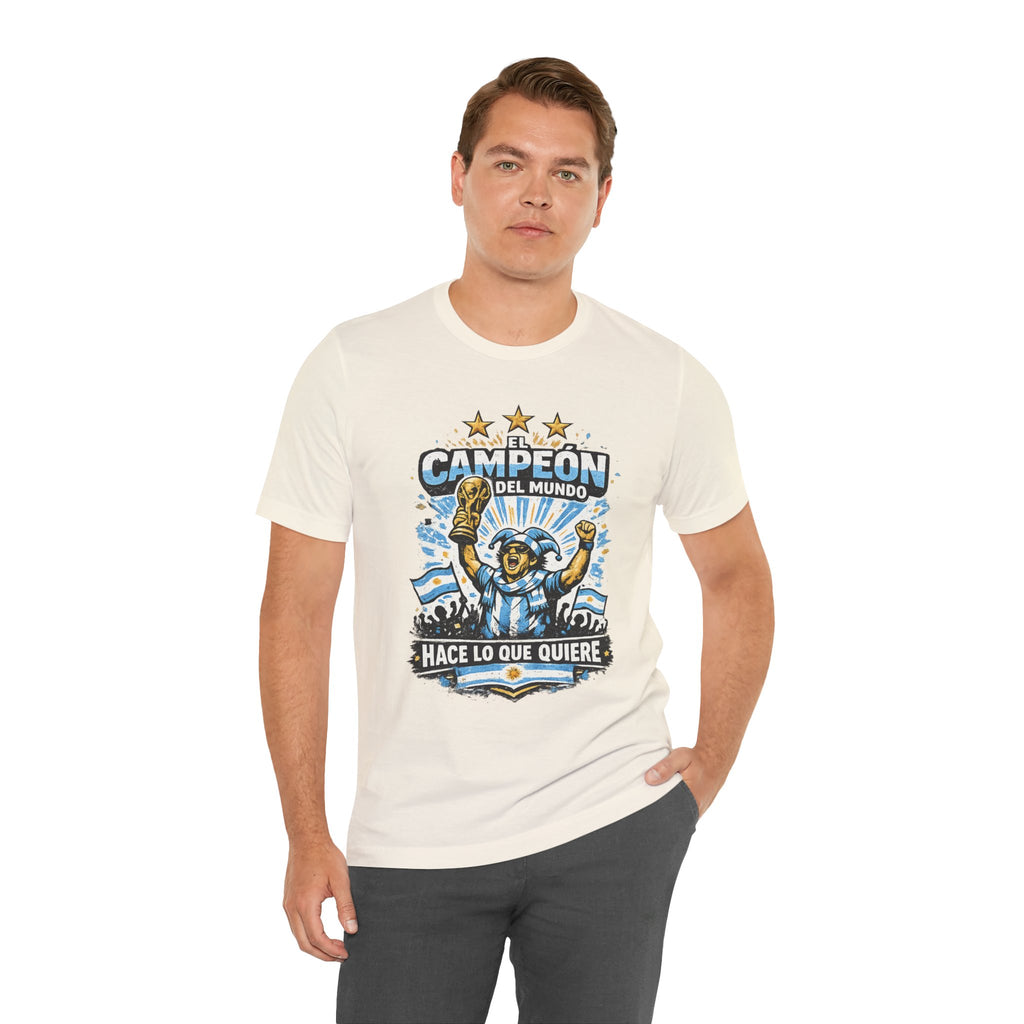 T-Shirt — 'El Campeón del Mundo: Hace Lo Que Quiere' Soccer Champion Tee
