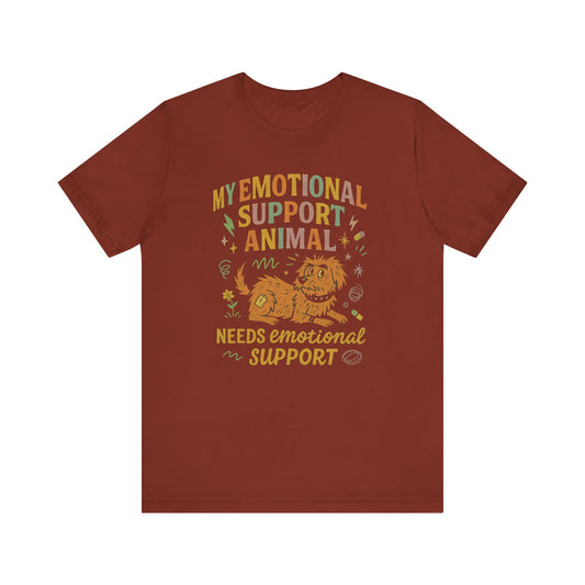"My Emotional Support Animal Needs Emotional Support" – Chaos Dog Tee