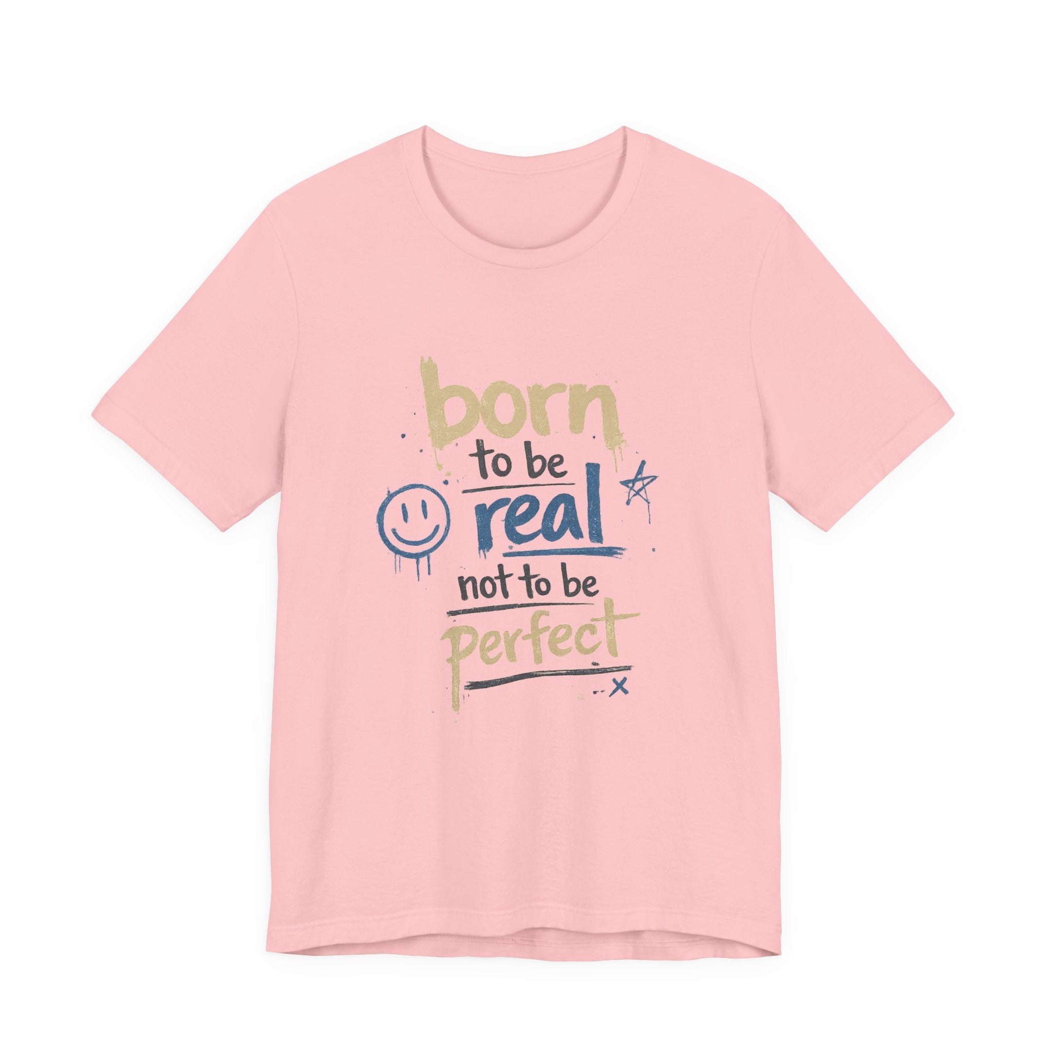 Born to Be Real Tee — Graphic T‑Shirt