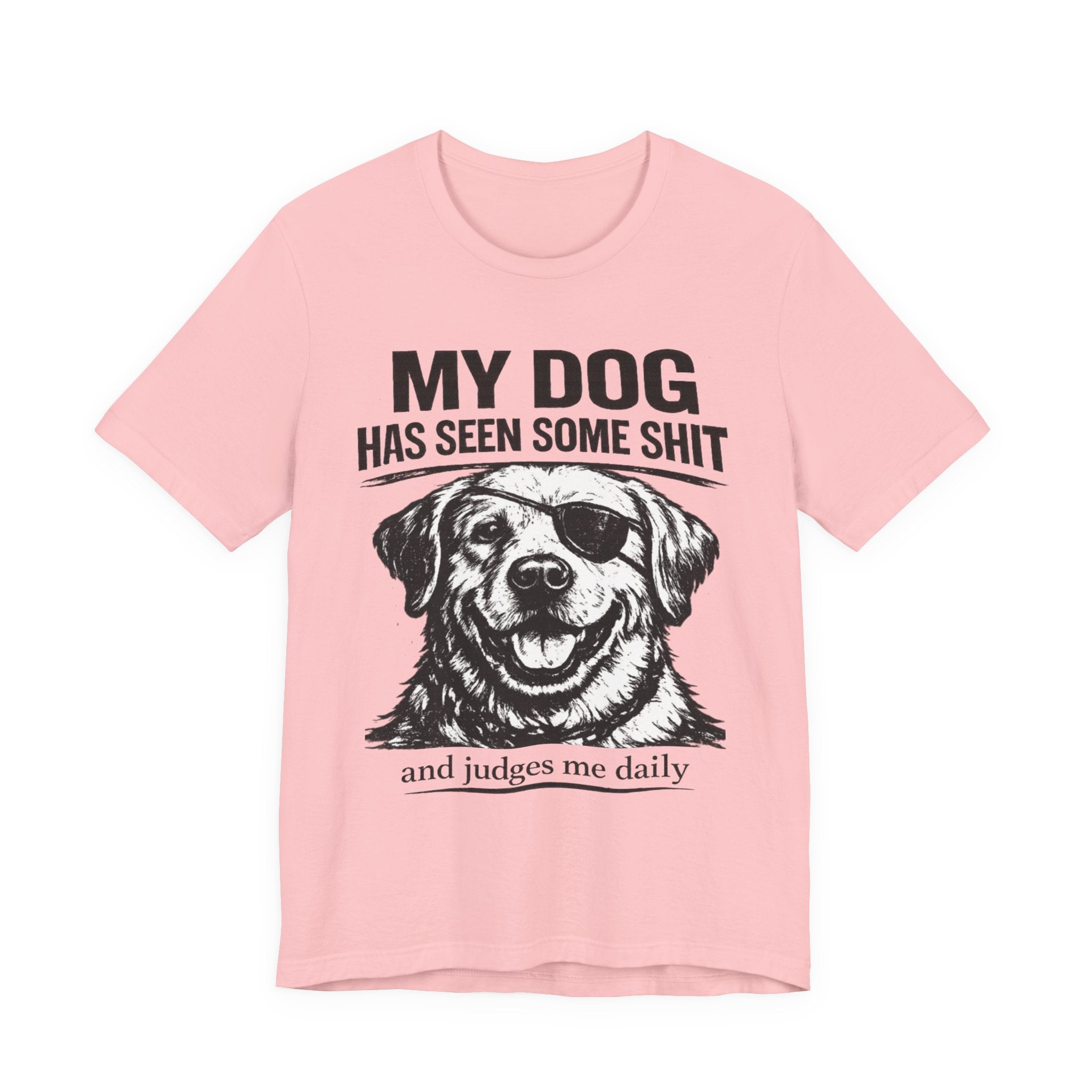 Lab Dog T-Shirt — "My Dog Has Seen Some Shit" Funny Dog Lover Tee