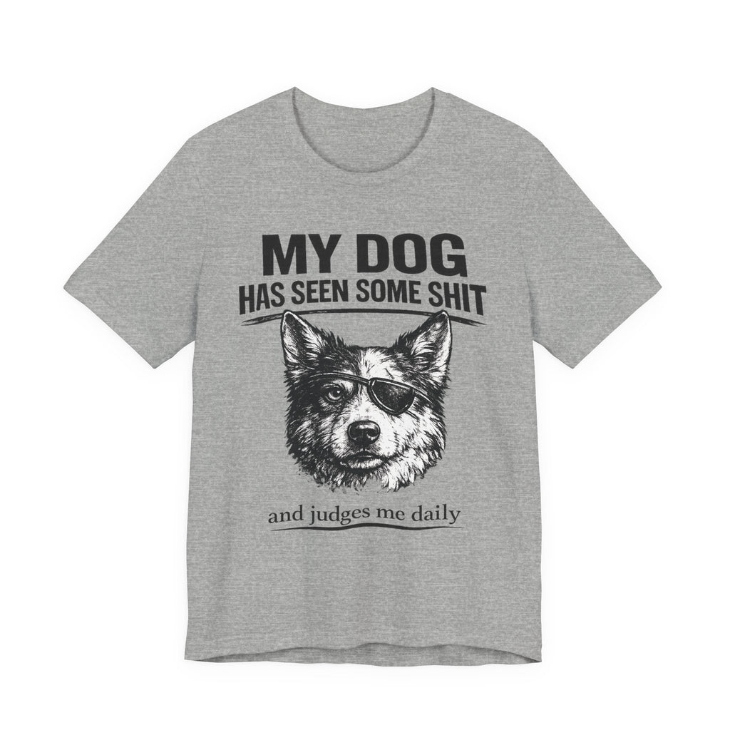 Australian Shepherd Funny Dog T-Shirt — "My Dog Has Seen Some Shit and Judges Me Daily" Graphic Tee