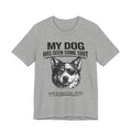 Australian Shepherd Funny Dog T-Shirt — "My Dog Has Seen Some Shit and Judges Me Daily" Graphic Tee