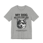 Australian Shepherd Funny Dog T-Shirt — "My Dog Has Seen Some Shit and Judges Me Daily" Graphic Tee