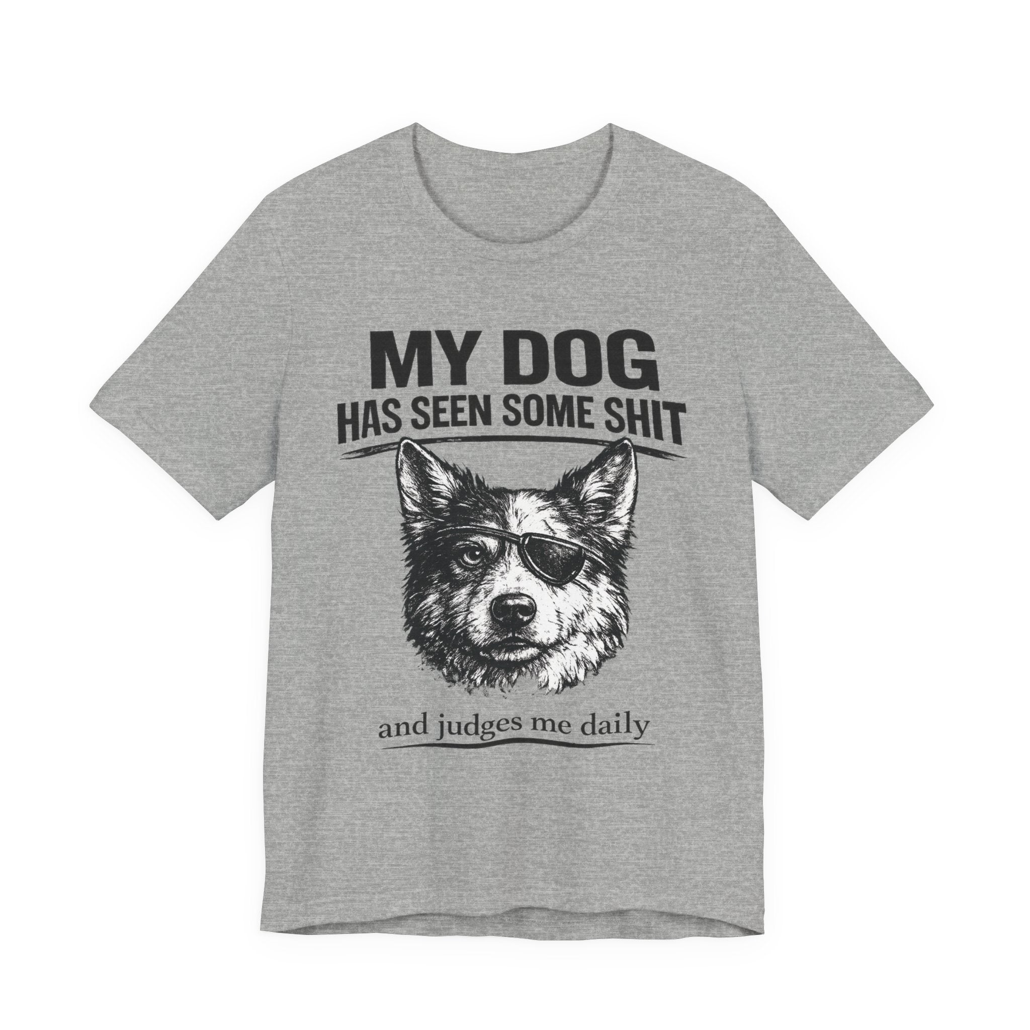 Australian Shepherd Funny Dog T-Shirt — "My Dog Has Seen Some Shit and Judges Me Daily" Graphic Tee