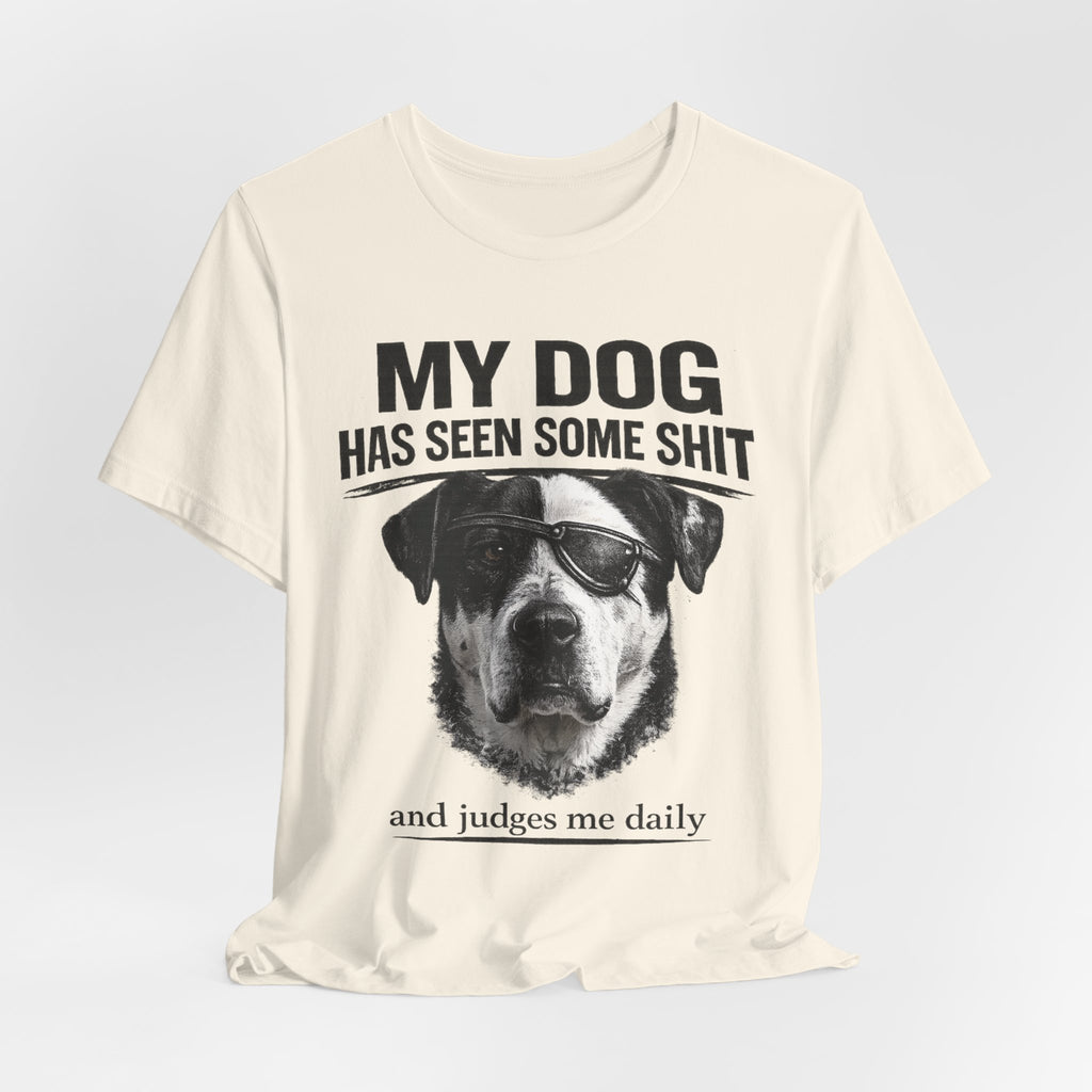 Great Dane Dog Lover Graphic Tee - "My Dog Has Seen Some Shit and Judges Me Daily"