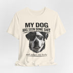 Great Dane Dog Lover Graphic Tee - "My Dog Has Seen Some Shit and Judges Me Daily"