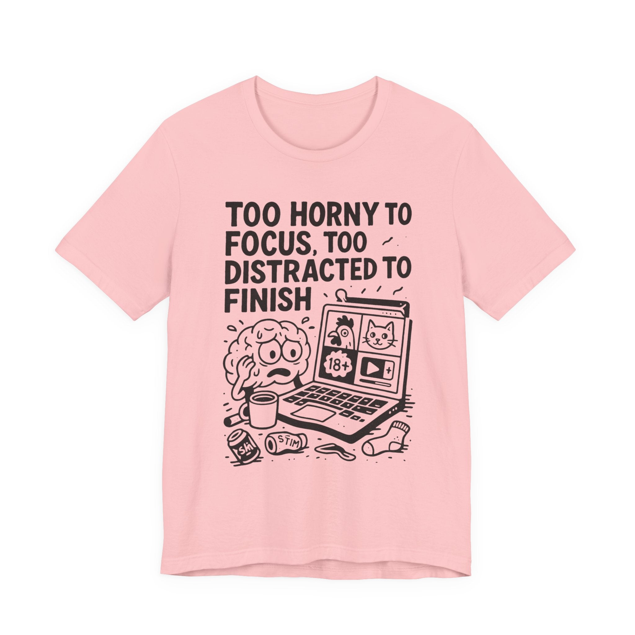 Too Horny to Focus Tee — Funny Distracted Workday Graphic T-Shirt
