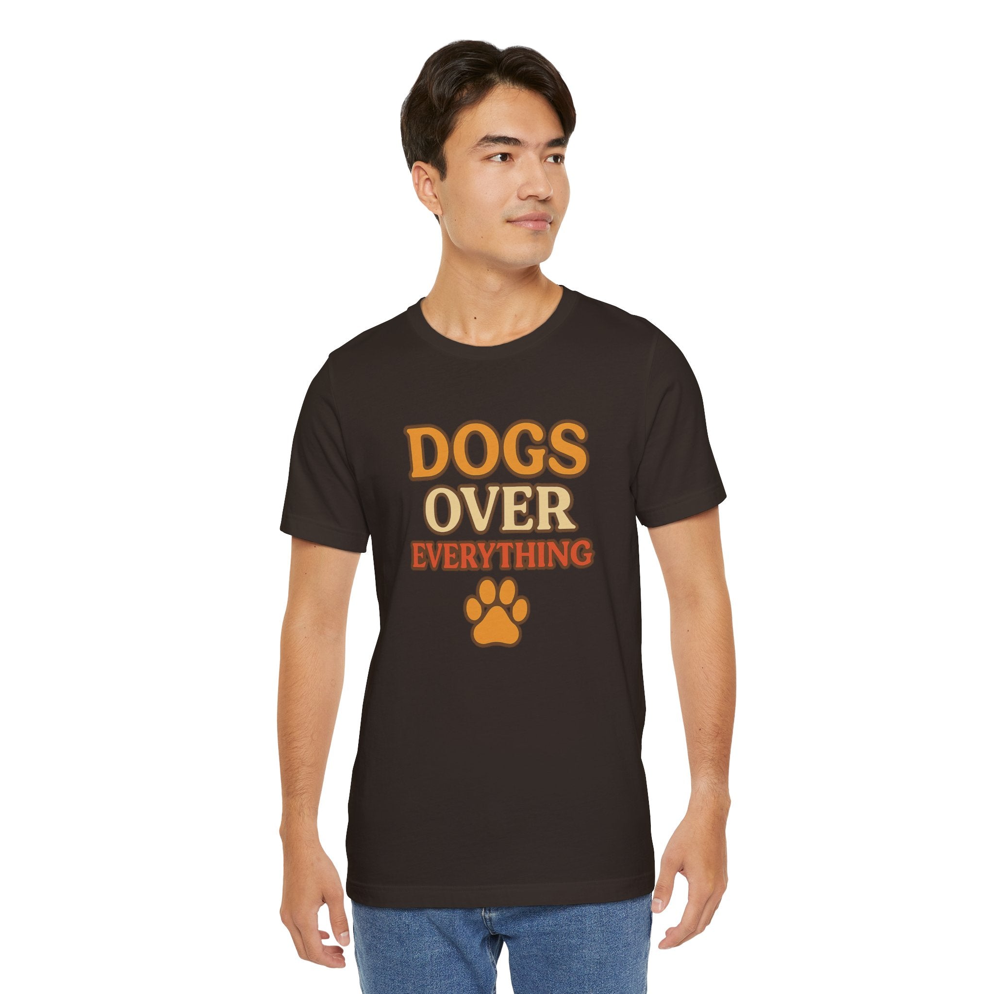 "Dogs Over Everything" – Dog Lover Tee