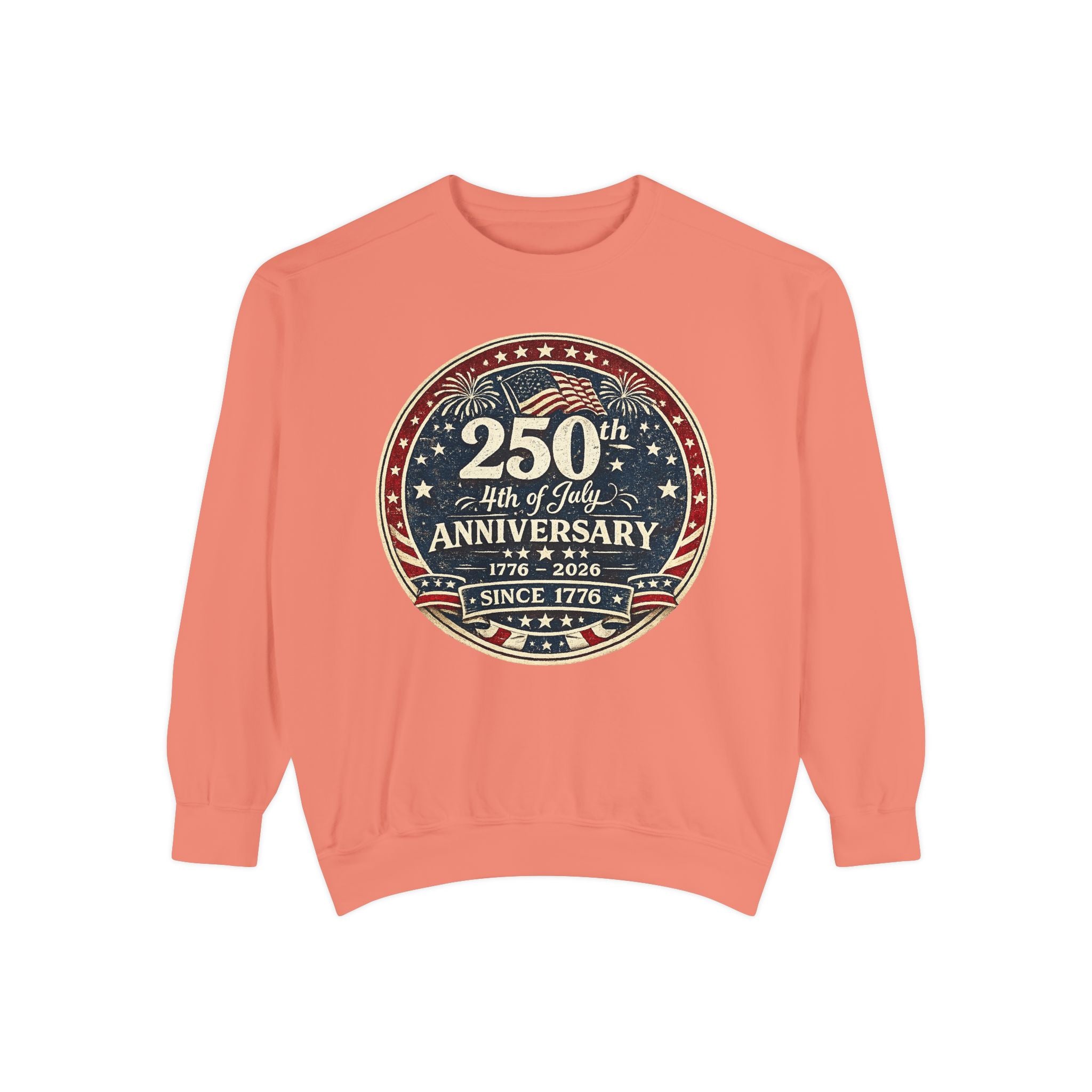 250th 4th of July Anniversary Sweatshirt — Patriotic Independence Day Crewneck