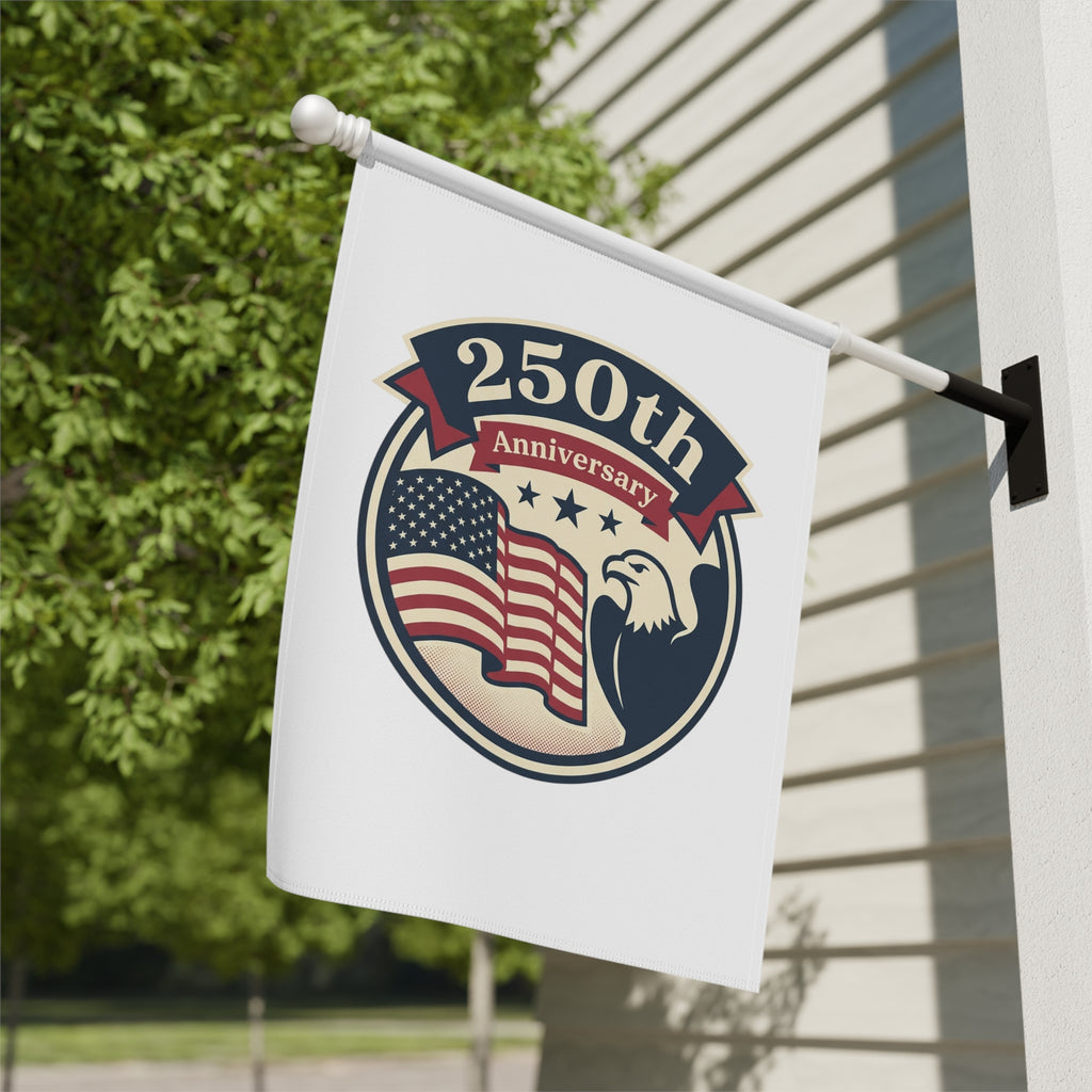 250th Anniversary Patriotic Garden Flag — American Eagle & Flag House Banner