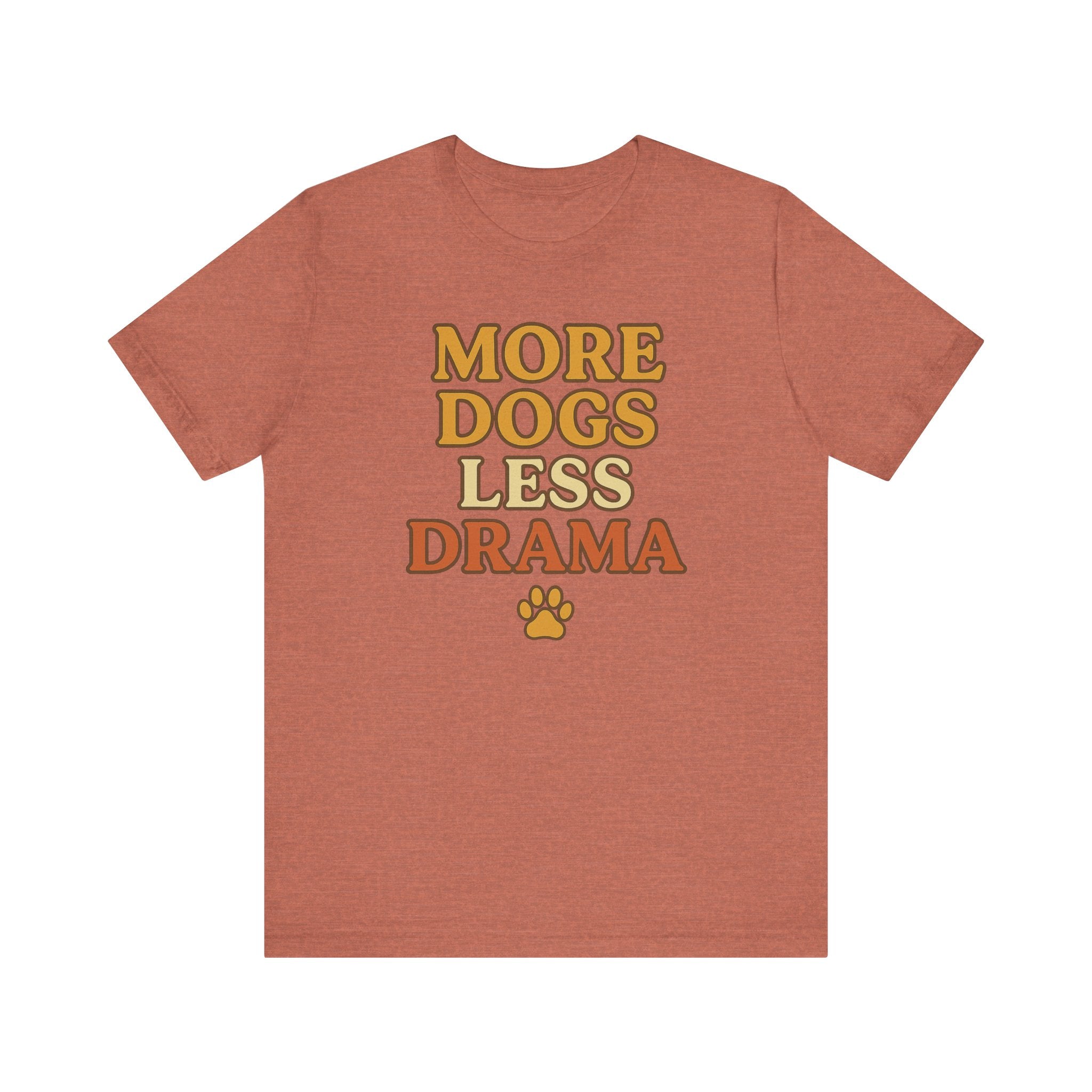 "More Dogs, Less Drama" – Dog Lover Tee