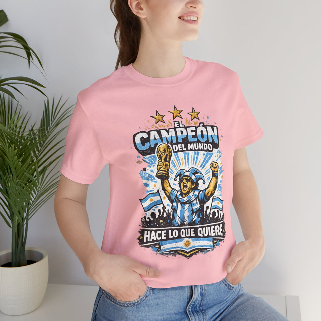 T-Shirt — 'El Campeón del Mundo: Hace Lo Que Quiere' Soccer Champion Tee