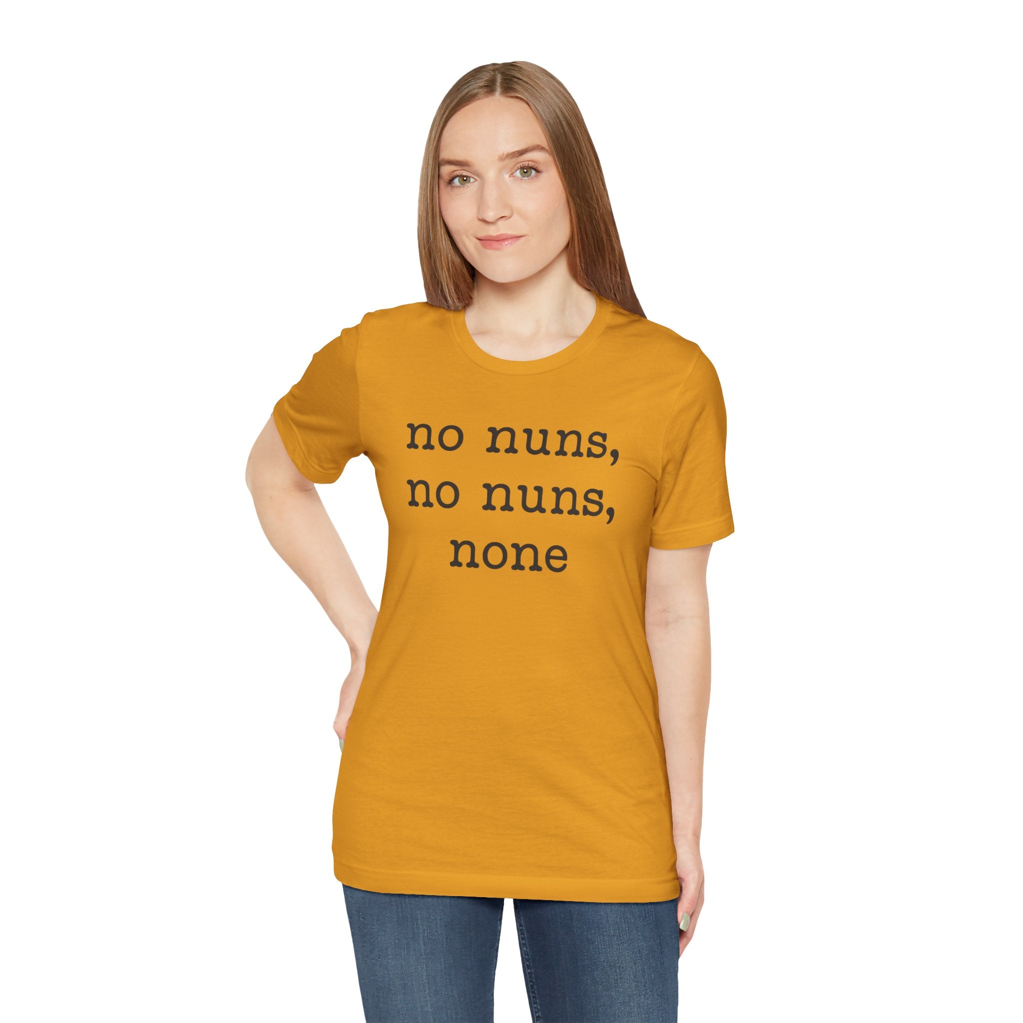 No Nuns Tee — Minimalist Statement Graphic T‑Shirt