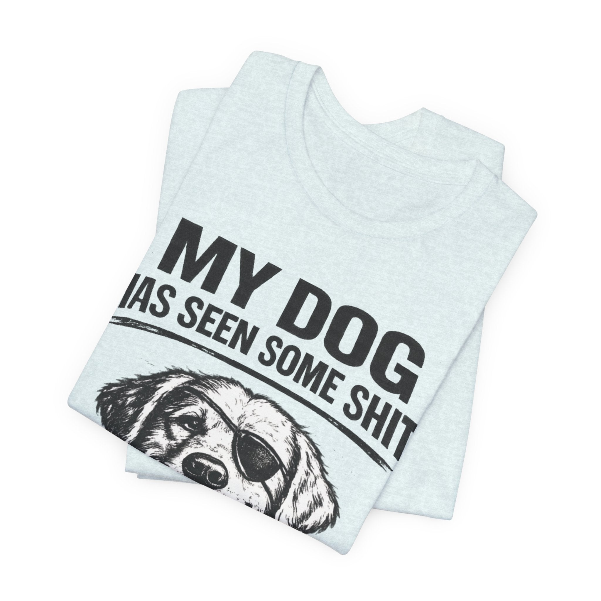 Golden retriever Dog T-Shirt — "My Dog Has Seen Some Shit" Funny Dog Lover Tee