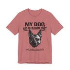Malanois Dog Lover Tee — "My Dog Has Seen Some Shit and Judges Me Daily" Graphic T-Shirt