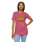 "Dogs Over Everything" – Dog Lover Tee