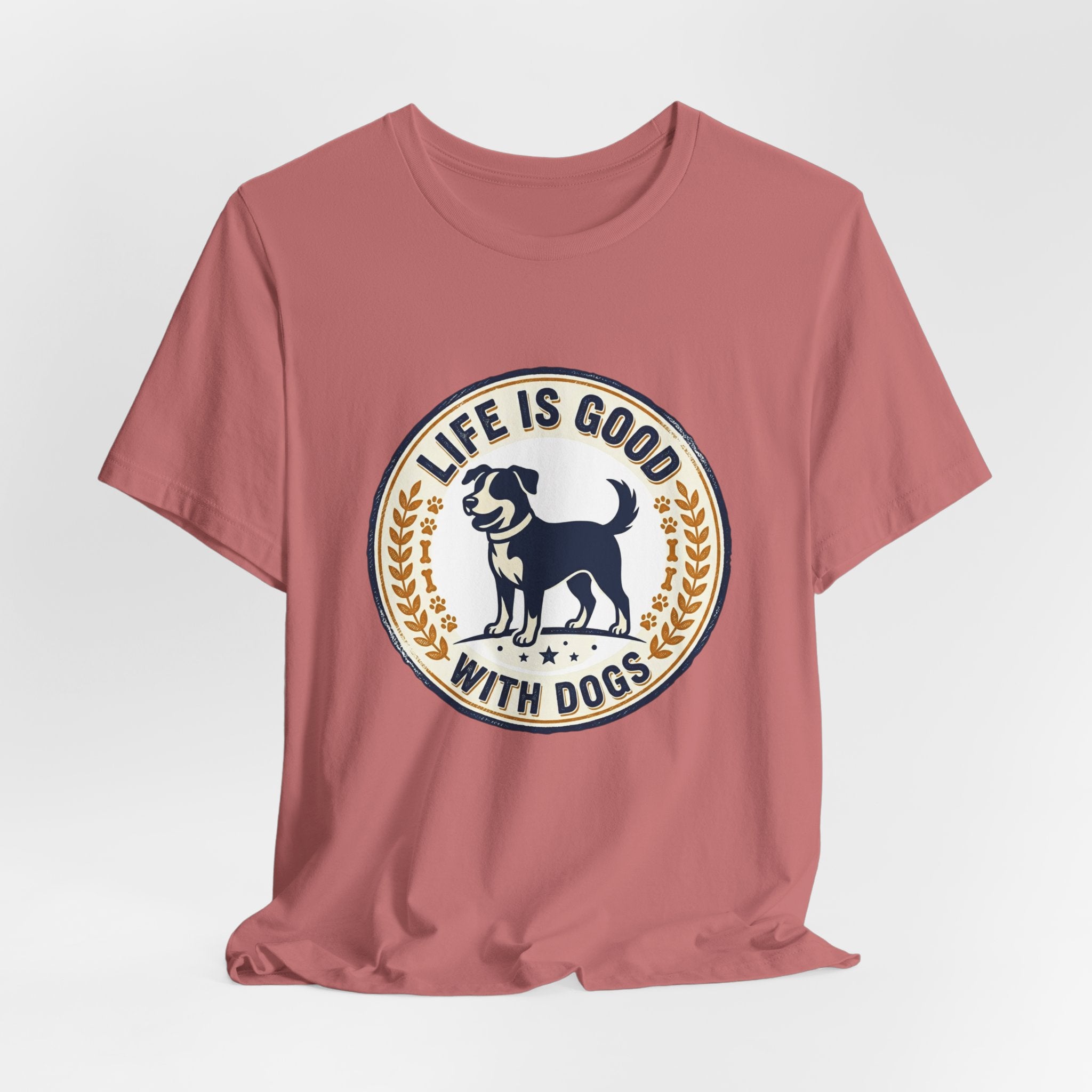 Life Is Good With Dogs T-Shirt — Vintage Dog Lover Tee