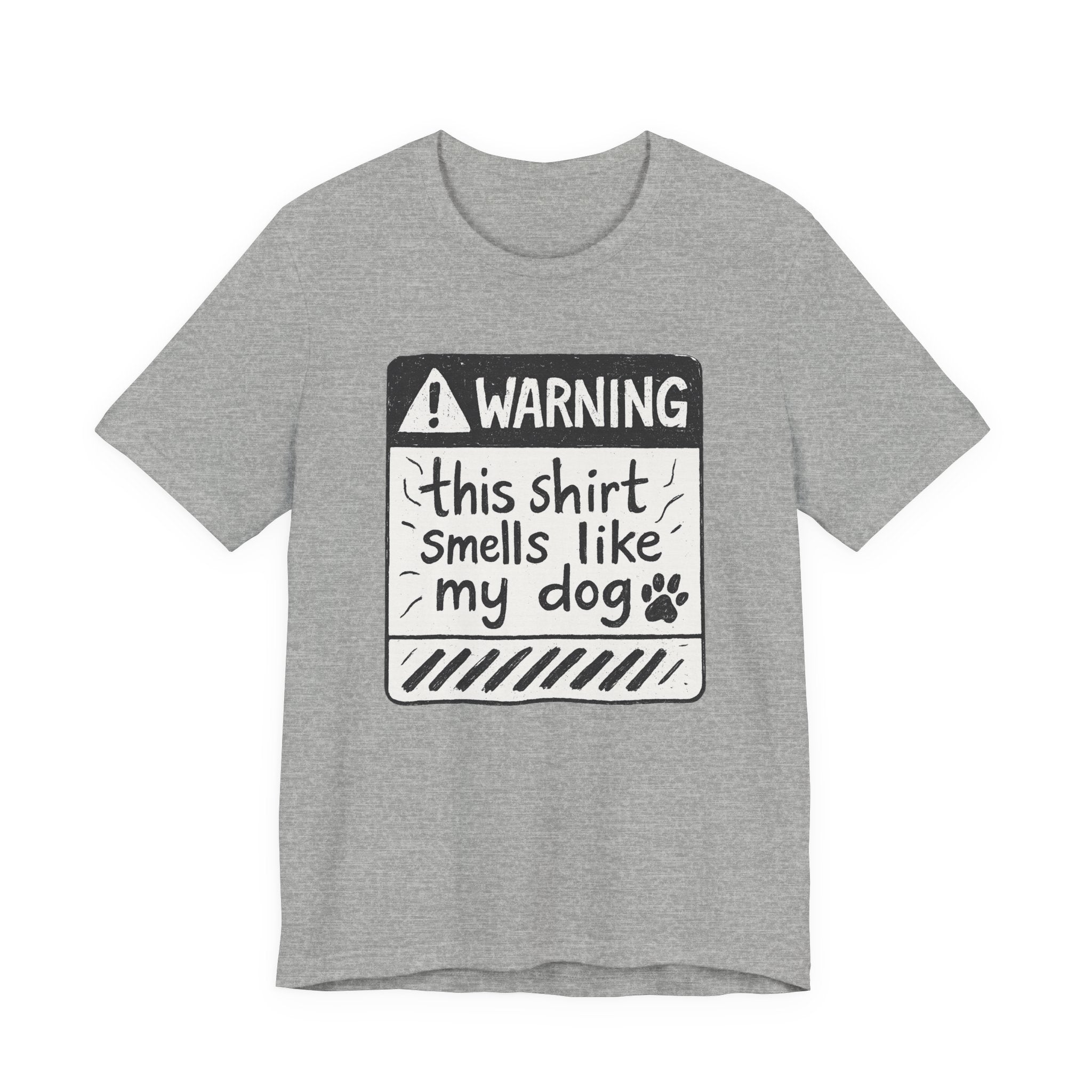 T-Shirt — "Warning: This Shirt Smells Like My Dog" Funny Dog Lover Tee