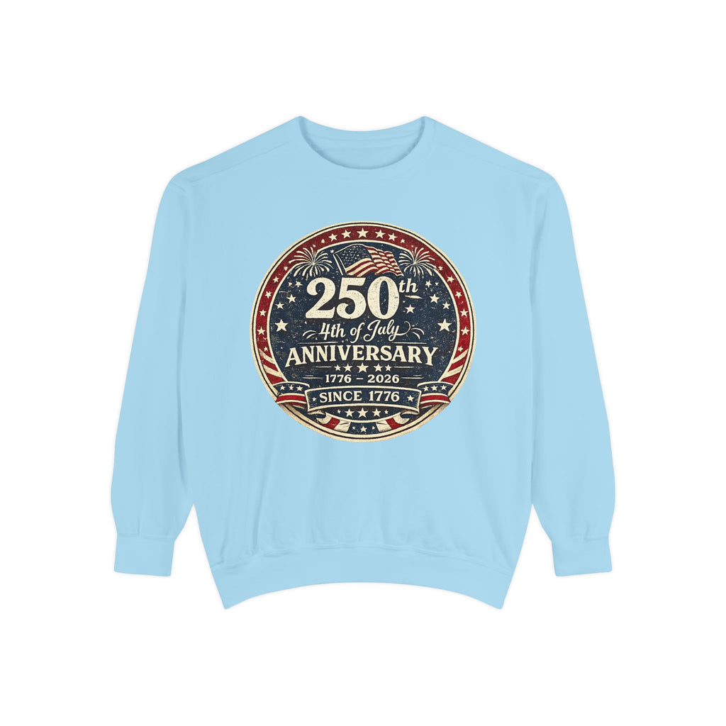 250th 4th of July Anniversary Sweatshirt — Patriotic Independence Day Crewneck