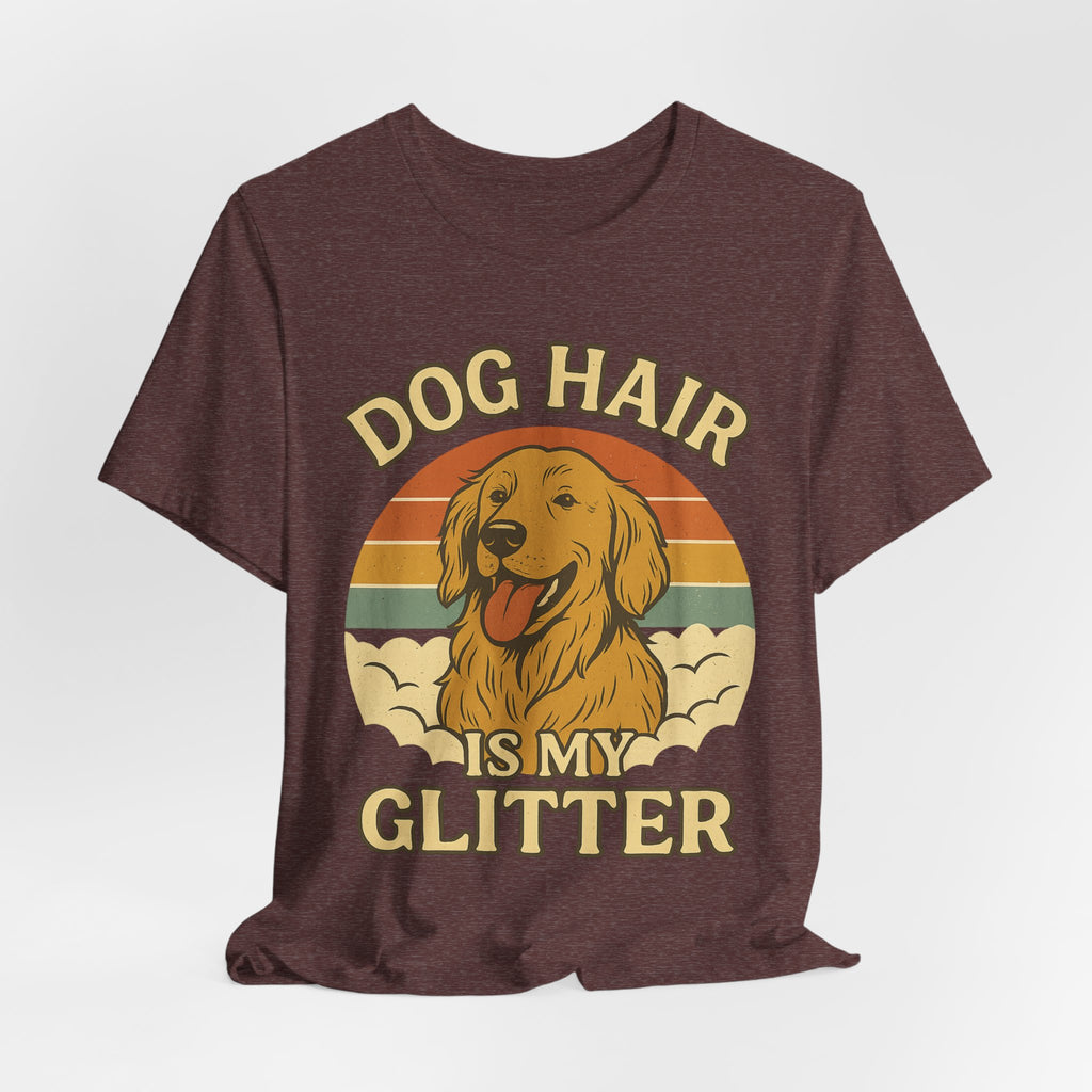 "Dog Hair Is My Glitter" – Golden Shedding Tee