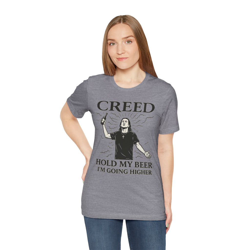 CREED – Hold My Beer, I’m Going Higher Tee
