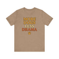 "More Dogs, Less Drama" – Dog Lover Tee