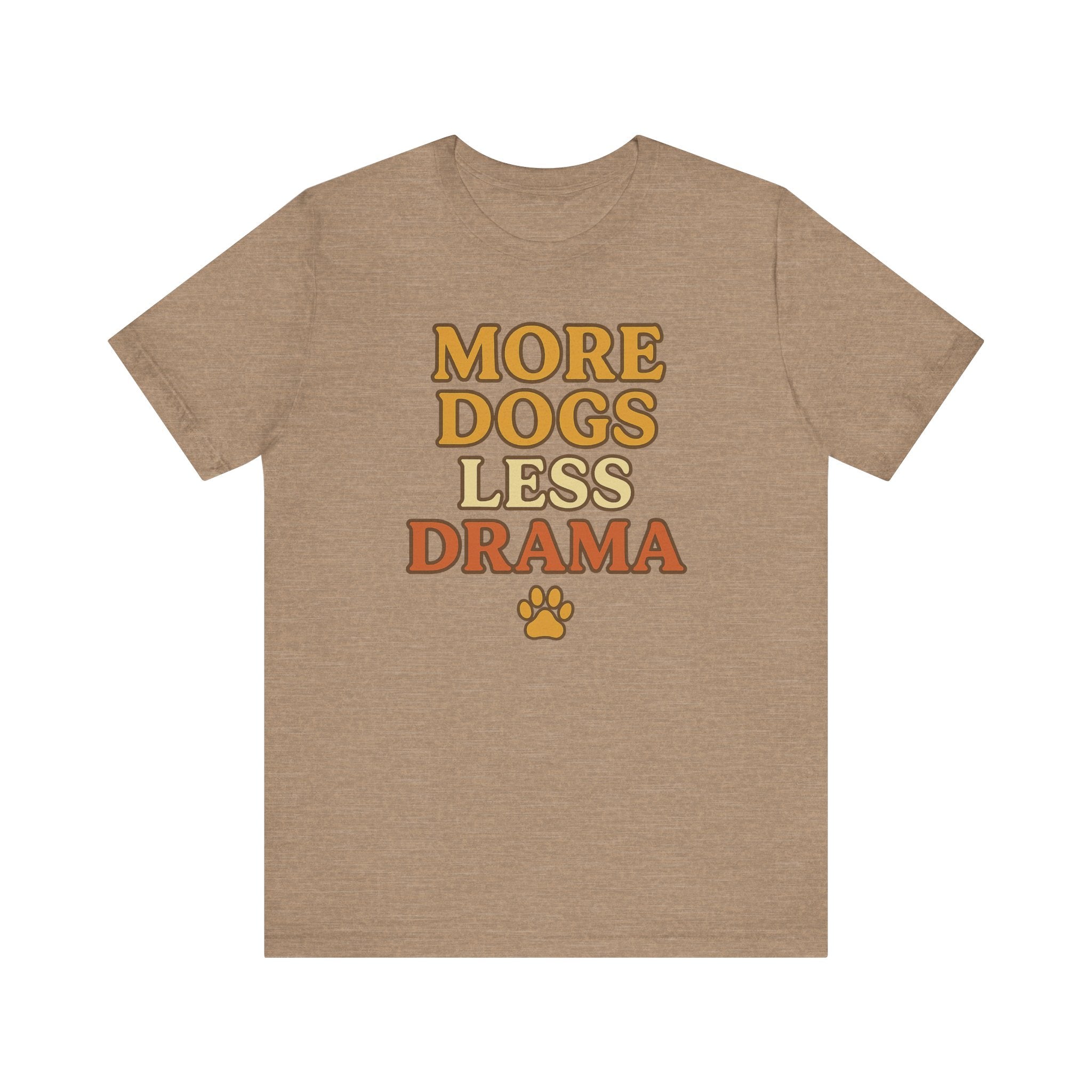 "More Dogs, Less Drama" – Dog Lover Tee