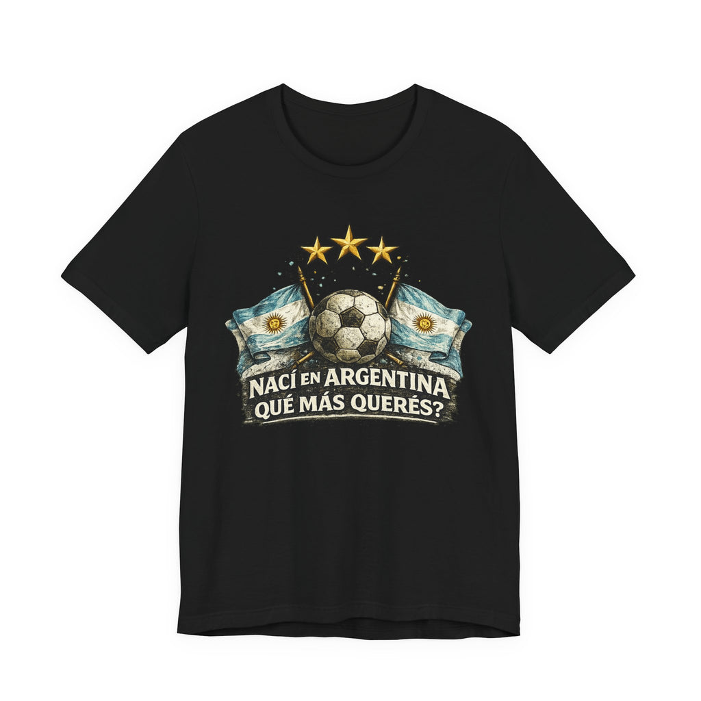 Argentina Soccer T-Shirt — "Nací en Argentina, ¿Qué más querés?" Vintage Football Tee