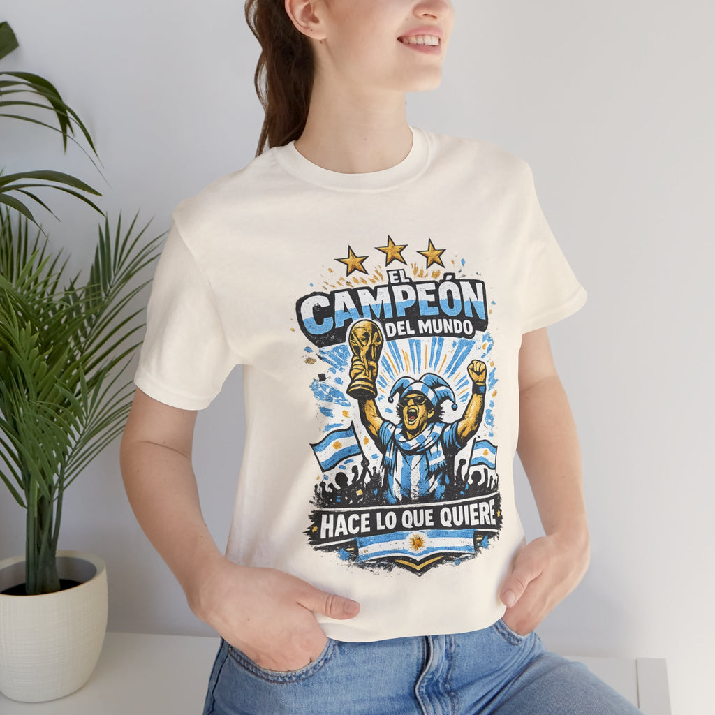 T-Shirt — 'El Campeón del Mundo: Hace Lo Que Quiere' Soccer Champion Tee