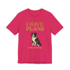 "I Have Plans (With My Dog)" – Border Collie Edition