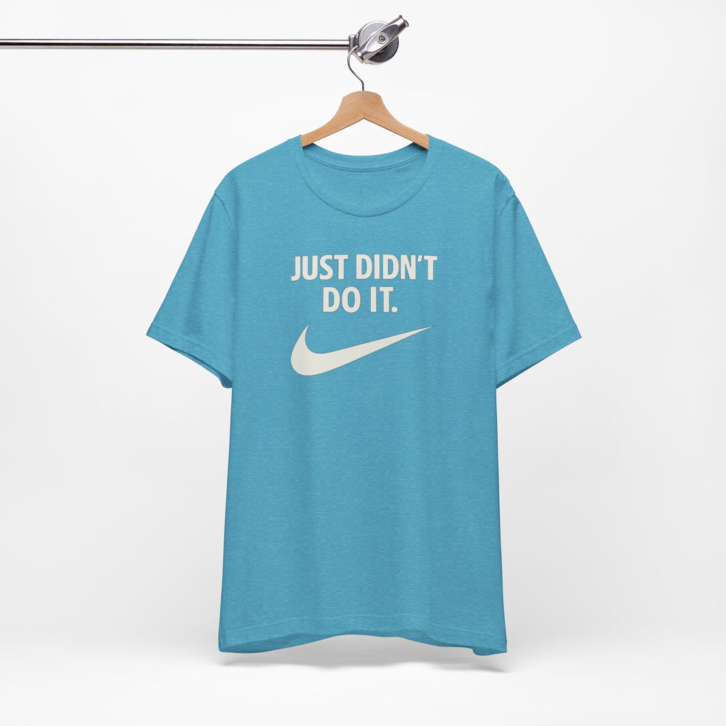 Graphic Tee — "Just Didn't Do It." Swoosh Parody Shirt