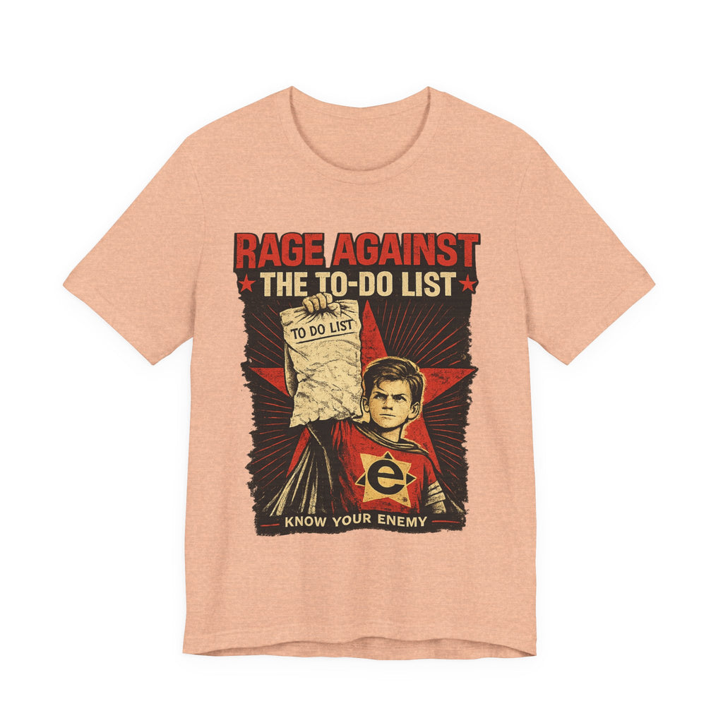 Rage Against the To-Do List Tee — Know Your Enemy Graphic T-Shirt