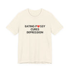 Eating Pussy Cures Depression Tee