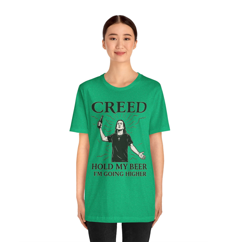 CREED – Hold My Beer, I’m Going Higher Tee