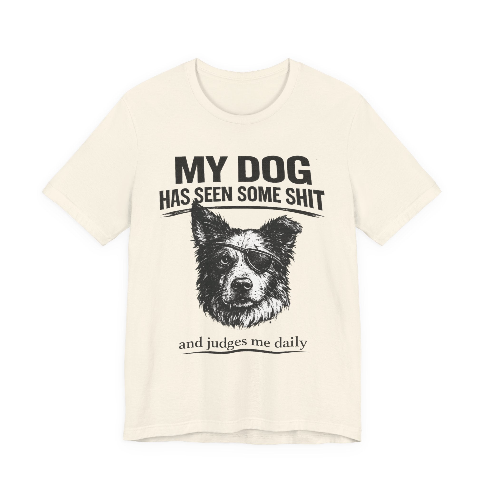 Border CollieMy Dog Has Seen Some Shit T-Shirt — Funny Dog Lover Tee