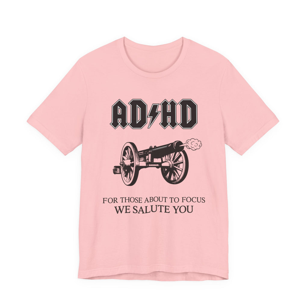 ADHD AC/DC Tee — "For Those About to Focus We Salute You" Graphic T-Shirt