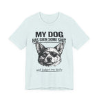 Corgi Dog Lover T‑Shirt — "My Dog Has Seen Some Shit and Judges Me Daily" Graphic Tee