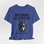 Doberman Dog Lover T‑Shirt — "My Dog Has Seen Some Shit and Judges Me Daily" Graphic Tee
