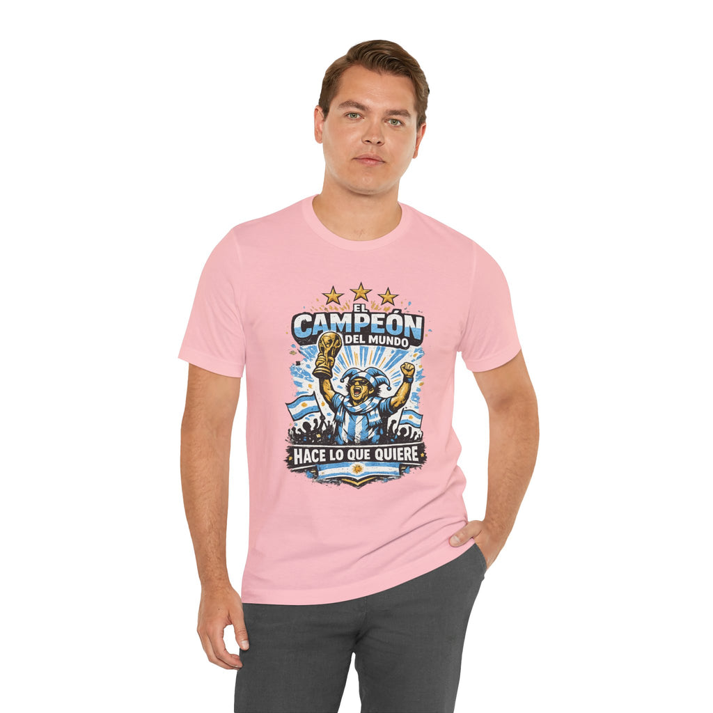 T-Shirt — 'El Campeón del Mundo: Hace Lo Que Quiere' Soccer Champion Tee