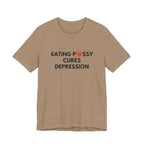 Eating Pussy Cures Depression Tee