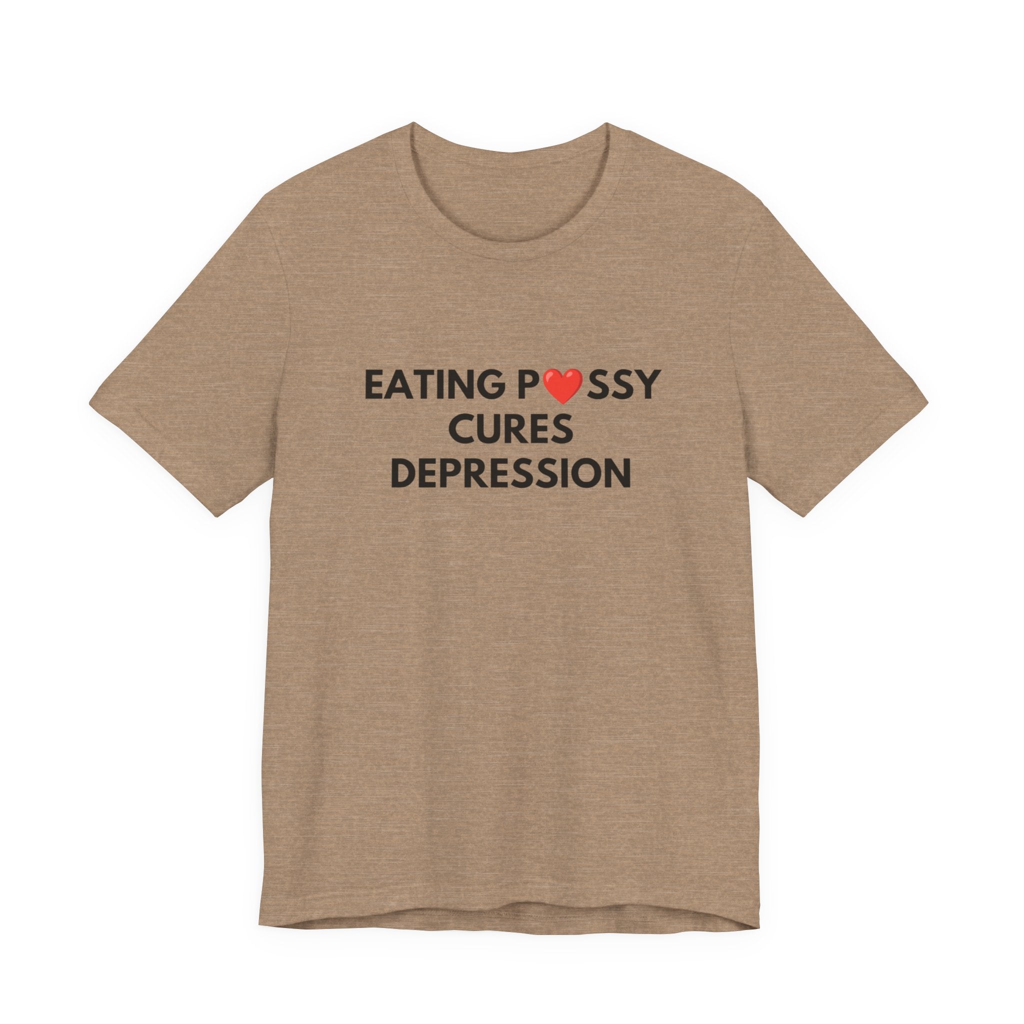 Eating Pussy Cures Depression Tee