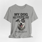 Border Collie Mix Dog Lover Tee — "My Dog Has Seen Some Shit and Judges Me Daily" Graphic T-Shirt