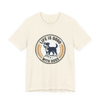 Life Is Good With Dogs T-Shirt — Vintage Dog Lover Tee