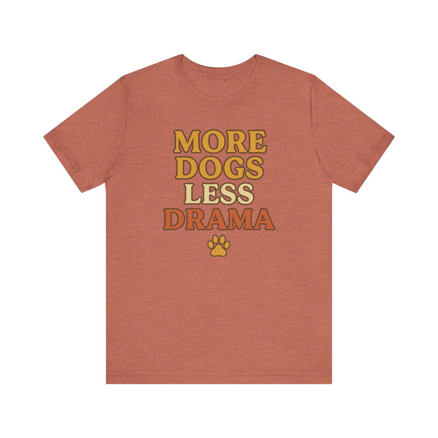 "More Dogs, Less Drama" – Dog Lover Tee